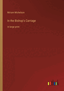 In the Bishop's Carriage: in large print