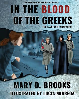 In the Blood of the Greeks: The Illustrated Companion - Brooks, Mary D, and Books, Ausxip Coloring