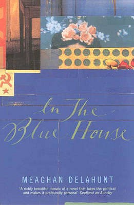 In the Blue House - Delahunt, Meaghan