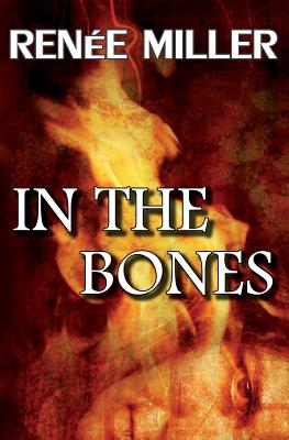 In the Bones - Miller, Renee