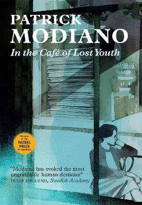 In the Caf of Lost Youth - Modiano, Patrick, and Cameron, Euan (Translated by)