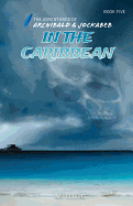 In the Caribbean (the Adventures of Archibald and Jockabeb)