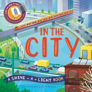 In the City: A Shine-a-Light Book