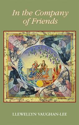 In the Company of Friends: Dreamwork Within a Sufi Group - Vaughan-Lee, Llewellyn, PhD