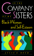In the Company of My Sisters: Black Women and Self-Esteem