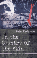 In the Country of the Skin - Redgrove, Peter, and Petit, Pascale (Introduction by)