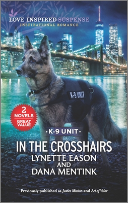 In the Crosshairs: Inspirational Romantic Suspense - Eason, Lynette, and Mentink, Dana