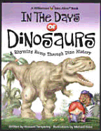 In the Days of Dinosaurs: A Rhyming Romp Through Dino History