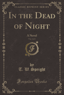 In the Dead of Night, Vol. 2 of 3: A Novel (Classic Reprint)