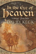 In the Eye of Heaven - Keck, David