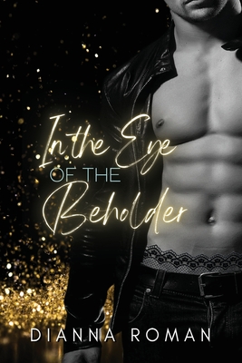 In the Eye of the Beholder - Roman, Dianna