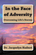 In the Face of Adversity: Overcoming Life's Storms