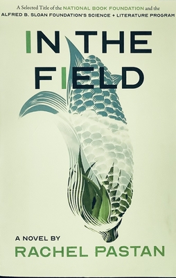 In the Field a Novel - Pastan, Rachel