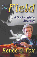 In the Field: A Sociologist's Journey