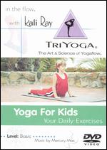 In the Flow With Kali Ray - TriYoga: Yoga for Kids (Level: Basic) - 