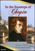 In the Footsteps of Chopin - 