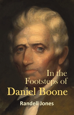 In the Footsteps of Daniel Boone - Jones, Randell