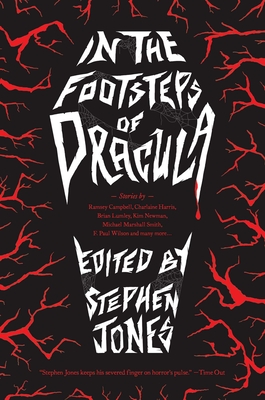 In the Footsteps of Dracula: Tales of the Un-Dead Count - Jones, Stephen (Editor)