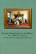 In the Footsteps of the Yogi: The 1999 U.S. Tour of Sri Sri Sri Shivabalayogi Maharaj
