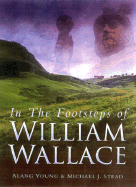 In the footsteps of William Wallace