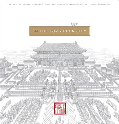 In the Forbidden City - Kwong-Chiu, Chiu, and Wang, Ben (Translated by), and Steinhardt, Nancy S (Editor)