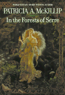 In the Forests of Serre: 6 - McKillip, Patricia A