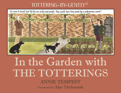 In the Garden with The Totterings - Tempest, Annie