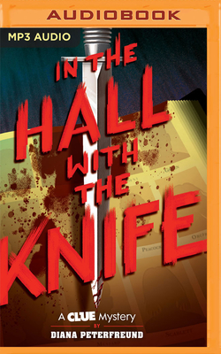 In the Hall with the Knife - Peterfreund, Diana, and Hvam, Khristine (Read by)