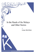 In the Hands of the Malays and Other Stories