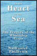 In the Heart of the Sea: The Tragedy of the Whaleship Essex