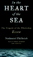 In the Heart of the Sea - Philbrick, Nathaniel, and To Be Announced (Read by)