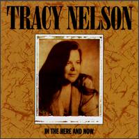 In the Here and Now - Tracy Nelson