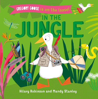 In the Jungle - Robinson, Hilary, and Stanley, Mandy (Illustrator)