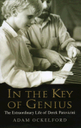 In the Key of Genius: The Extraordinary Life of Derek Paravicini - Ockelford, Adam