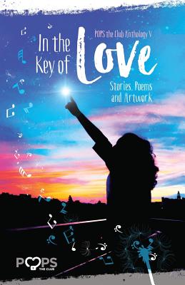 In the Key of Love: POPS Anthology V - Friedman, Amy (Editor), and Danziger, Dennis, and Zentall, Kate (Editor)