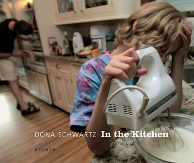 In the Kitchen - Schwartz, Dona (Photographer), and Nordstrm, Alison (Text by), and Winik, Marion (Text by)