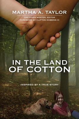 In the Land of Cotton - Taylor, Martha A