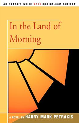 In the Land of Morning - Petrakis, Harry Mark