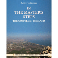 In the Master's Steps: The Gospels in the Land