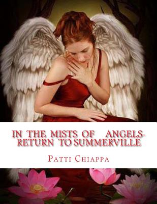 In the mists of Angels- Return to Summerville? - Chiappa, Patti Sassy Angel