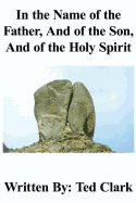 In the Name of the Father, and of the Son, and of the Holy Spirit: Revised Version