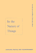 In the Nature of Things: Language, Politics, and the Environment