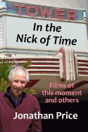In the Nick of Time: Films of this moment and others