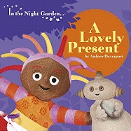 In the Night Garden: A Lovely Present