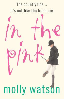 In The Pink: A Rural Odyssey - Watson, Molly