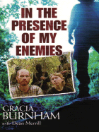 In the Presence of My Enemies - Burnham, Gracia
