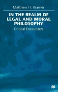In the Realm of Legal and Moral Philosophy: Critical Encounters