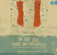 In the Sea There Are Crocodiles: Based on the True Story of Enaiatollah Akbari