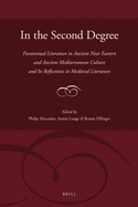 In the Second Degree: Paratextual Literature in Ancient Near Eastern and Ancient Mediterranean Culture and its Reflections in Medieval Literature