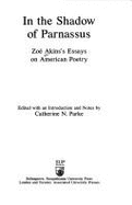 In the Shadow of Parnassus: Zoe Akins's Essays on American Poetry